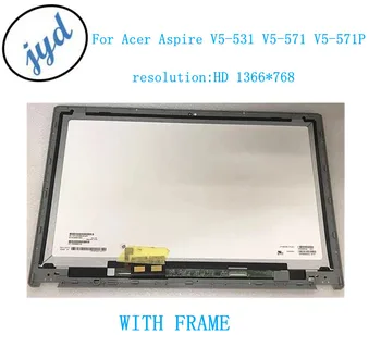 15,6 Для Acer V5-571 571P 571PG V5-531 V5-531P ЖК-сенсорный экран с рамкой для ноутбука Acer Aspire Серии V5 571 в сборе
