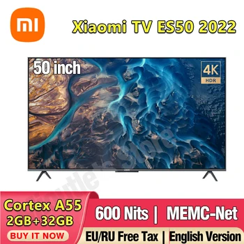 Оригинальный Xiaomi TV ES50 2022 50-дюймовый 4K UHD HDR Smart TV Cortex A55 2 ГБ 32 ГБ MEMC Dolby Sound HDR10 + Телевизор с качеством изображения
